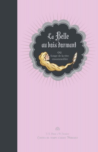 Stock image for La Belle au bois dormant: ou Songe de la vive ensommeille for sale by medimops