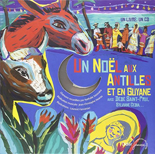 Beispielbild fr Un nol aux Antilles et en Guyane avec Dd Saint-Prix, Sylviane Cedia. zum Verkauf von medimops