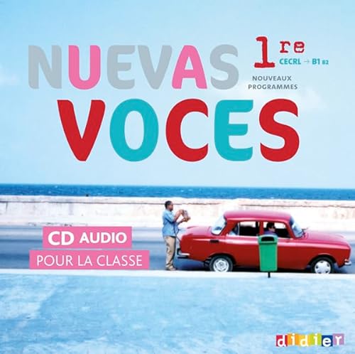Stock image for Nuevas Voces 1re - 2 CD audio classe Anorga, Stphane; Patouraux, Hlne; Rodriguez, Luc; Ellafaf, Marianne et Inzaurralde, Jose for sale by BIBLIO-NET