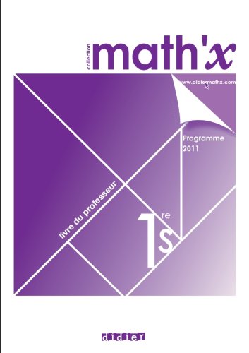 Imagen de archivo de Math'x 1re S (d. 2011) - Livre du professeur - version papier a la venta por Ammareal