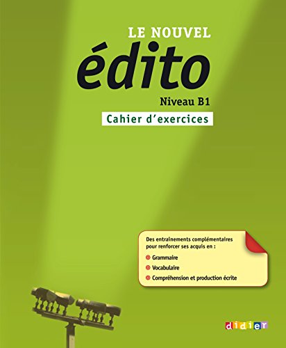 Imagen de archivo de Le nouvel Edito B1 - cahier d'exercices a la venta por medimops