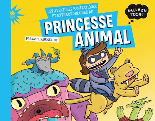 9782278075034: Les aventures fantastiques et extraordinaires de Princesse-Animal (BD Jeunesse) (Balloon Toons)