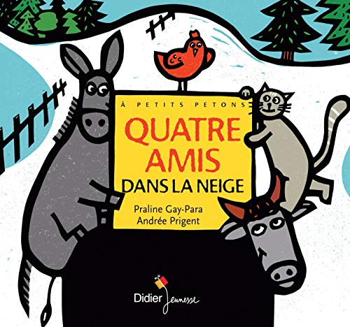 9782278076093: Quatre amis dans la neige