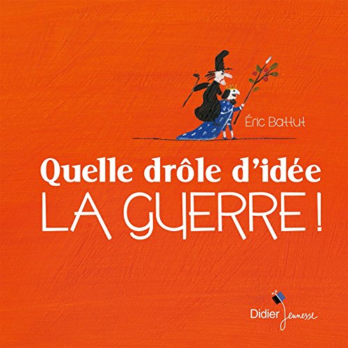 9782278077878: Quelle drle d'ide la guerre ! (Hors collection)