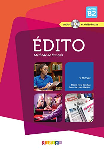 Imagen de archivo de Edito - niveau B2 - 3e edition ; 2015 - livre + cd + dvd (French Edition) a la venta por Better World Books: West