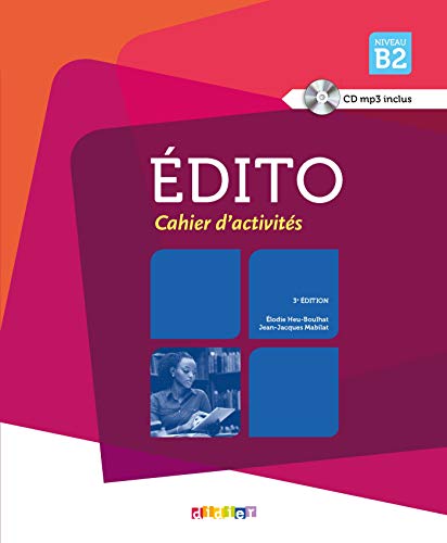 Imagen de archivo de E dito: Niveau B2 - Cahier d'activite s (Book & CD): Cahier d'exercices B2 + CD (EDITO) a la venta por AwesomeBooks