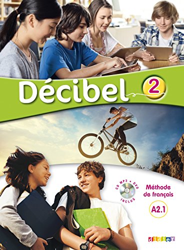 9782278083367: Dcibel. Mthode de franais. Niveau A2.1. Livre. Per le Scuole superiori. Con CD-Audio. Con DVD-ROM (Vol. 2)