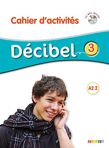 Beispielbild fr Dcibel 3 niv.A2.2 - Cahier + CD mp3 [Broch] Butzbach, Michle; Saracibar, I.; Pastor, D.; Martin, C.; Fache, R et Nunez, R zum Verkauf von BIBLIO-NET