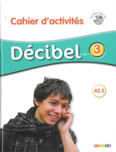 9782278083503: Dcibel 3 niv. A2.2 - Cahier + CD mp3 (French Edition)