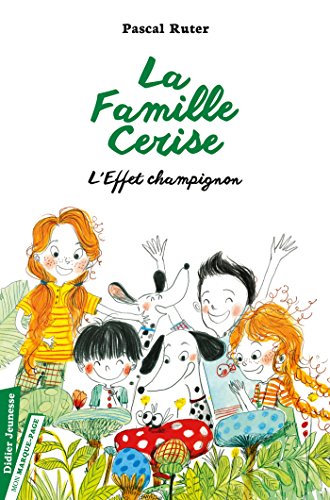 Beispielbild fr La Famille Cerise, L'Effet champignon - Tome 3 zum Verkauf von Ammareal