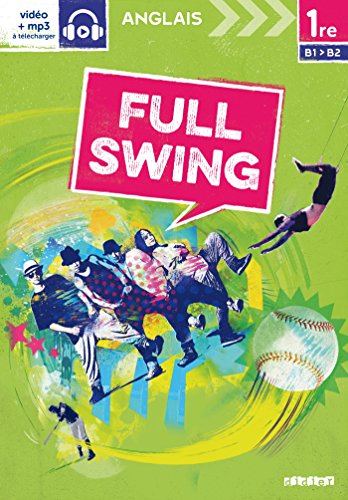Stock image for Full Swing, Anglais 1re, B1-b2 for sale by RECYCLIVRE