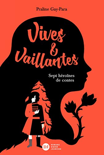 Beispielbild fr Vives & vaillantes, Sept hrones de contes zum Verkauf von Ammareal