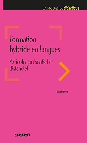 Beispielbild fr Formation hybride en langues - Articuler prsentiel et distanciel - Livre [Broch] Nissen, Elke zum Verkauf von BIBLIO-NET