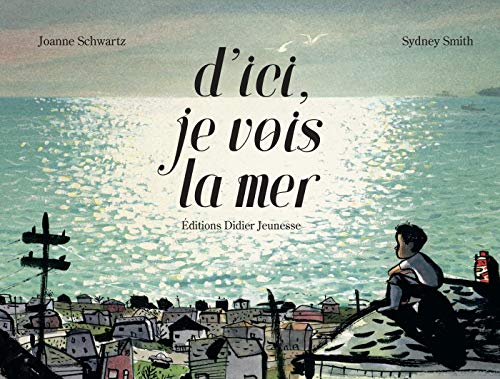 Beispielbild fr D'ici, je vois la mer (Hors collection) (French Edition) zum Verkauf von Gallix