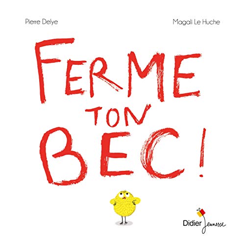 Beispielbild fr Ferme ton bec - poche [Poche] Delye, Pierre et Le Huche, Magali zum Verkauf von BIBLIO-NET