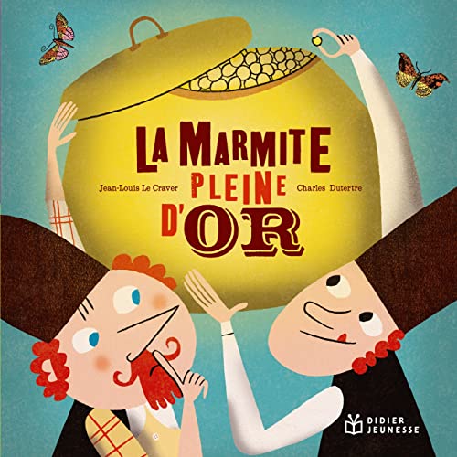 Stock image for La marmite pleine d'or - poche for sale by Ammareal