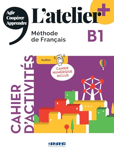 Beispielbild fr L'atelier+ B1: Cahier d'activits mit didierfle.app und E-Book zum Verkauf von Blackwell's