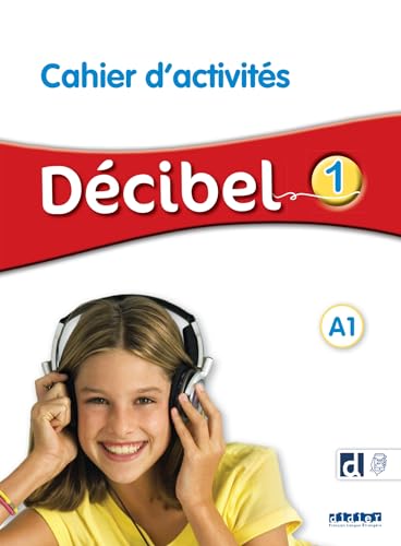 Imagen de archivo de Décibel 1 niv.A1 - Cahier + didierfle.app [FRENCH LANGUAGE - Soft Cover ] a la venta por booksXpress
