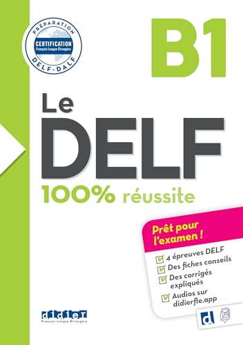 Stock image for Le DELF 100% Réussite B1 - Livre + didierfle.app [FRENCH LANGUAGE - Soft Cover ] for sale by booksXpress