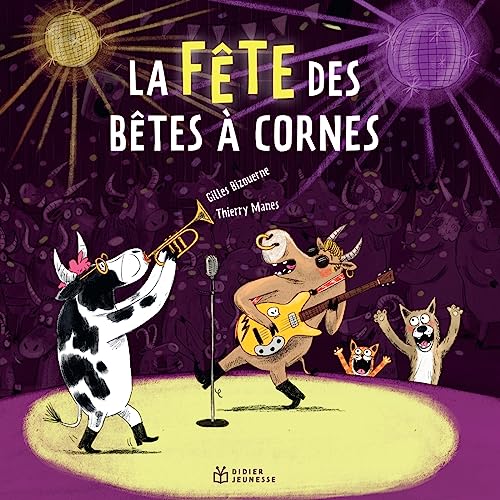 Stock image for La fête des bêtes à cornes [FRENCH LANGUAGE - Soft Cover ] for sale by booksXpress