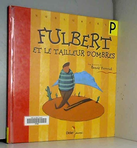 Beispielbild fr Fulbert et le tailleur d'ombres zum Verkauf von Ammareal