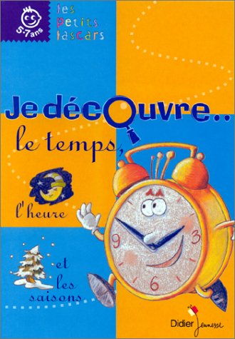 Stock image for Je dcouvre le temps, l'heure et les saisons (cahier) for sale by Ammareal