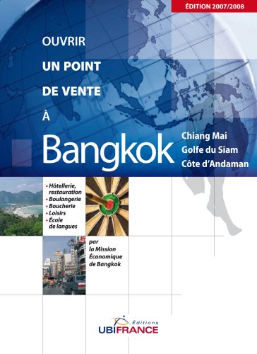Beispielbild fr Bangkok - Ouvrir un Point de Vente 2007/2008 zum Verkauf von medimops