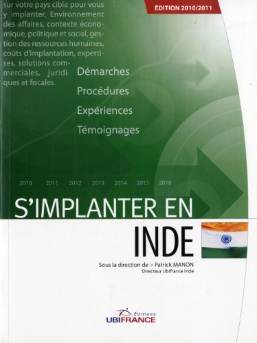 Beispielbild fr S'implanter En Inde : Dmarches, Procdures, Expriences, Tmoignages : Documentation Arrte Le 1er zum Verkauf von RECYCLIVRE