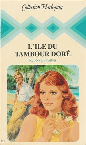 Stock image for L'ile du tambour dor : Collection : Collection harlequin n 365 for sale by Librairie Th  la page