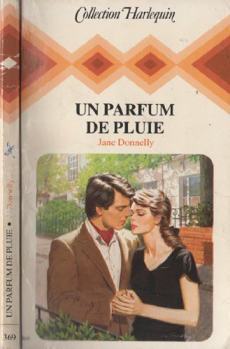 Un Parfum De Pluie : Collection : Collection Harlequin NÂ° 369 (9782280000697) by Jane Donnelly