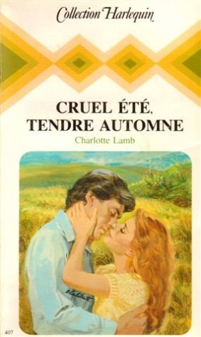 9782280001083: Cruel t, tendre automne : collection : Collection harlequin n 407