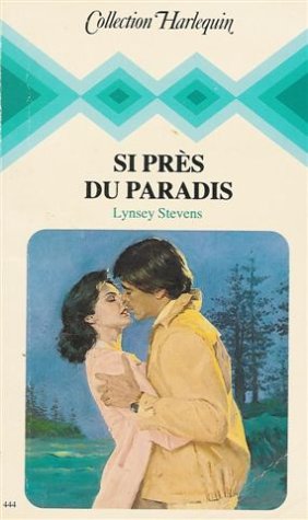 Stock image for Si prs du paradis : Collection : Collection harlequin n 444 for sale by Librairie Th  la page