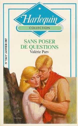 Imagen de archivo de Sans poser de questions : Collection : Harlequin collection n 730 a la venta por Librairie Th  la page