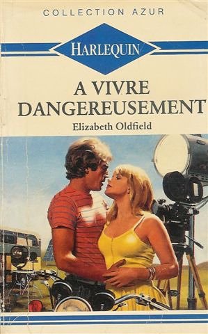 Stock image for A vivre dangereusement : Collection : Collection azur n 905 for sale by Librairie Th  la page