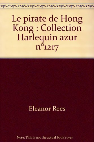 9782280009287: Le pirate de Hong Kong : Collection Harlequin azur n1217