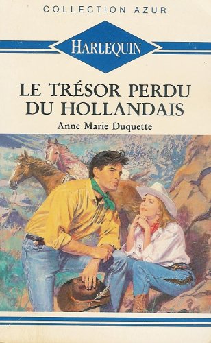 Imagen de archivo de Le trsor perdu du Hollandais : Collection : Harlequin azur n 1277 a la venta por Librairie Th  la page