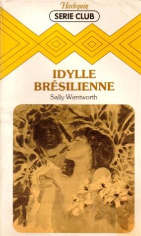 9782280012355: Idylle Brsilienne : Collection : Harlequin srie club n 344