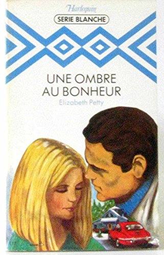 Stock image for Une Ombre au bonheur (Harlequin) for sale by Librairie Th  la page