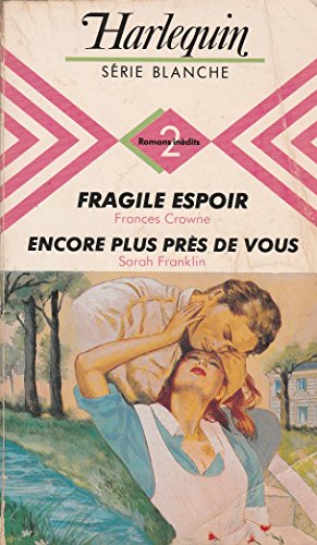 Stock image for Fragile espoir - encore plus pres de vous for sale by Librairie Th  la page