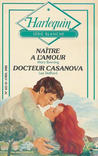 Beispielbild fr Natre  l'amour Suivi de Docteur Casanova : Collection : Harlequin srie blanche n 183 zum Verkauf von Ammareal