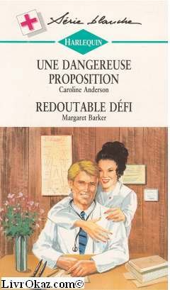 Beispielbild fr Une dangereuse proposition (Harlequin) zum Verkauf von Librairie Th  la page