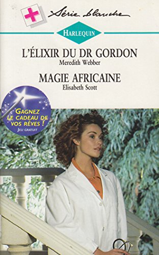 Stock image for L'lixir du Dr Gordon (Harlequin) for sale by books-livres11.com