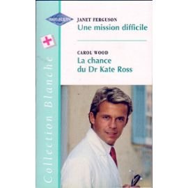 Stock image for Une mission difficile suivi de La chance du dr Kate Ross for sale by Librairie Th  la page