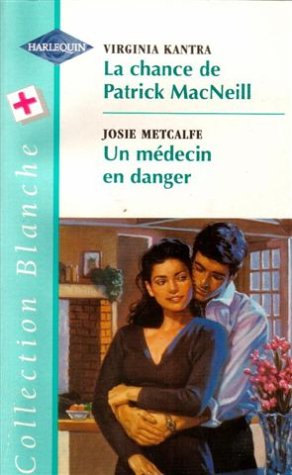 Stock image for La chance de Patrick MacNeill suivi de Un mdecin en danger : Collection : Co. for sale by secretdulivre