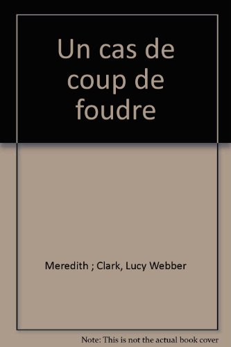 Beispielbild fr Un cas de coup de foudre (Collection blanche) zum Verkauf von Librairie Th  la page