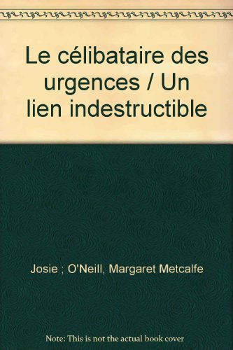 Imagen de archivo de Le clibataire des urgences / Un lien indestructible a la venta por Librairie Th  la page