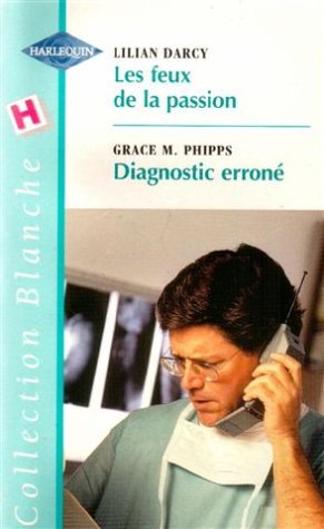 Imagen de archivo de Les feux de la passion suivi de Diagnostic erron : Collection : Collection blanche n 545 a la venta por medimops