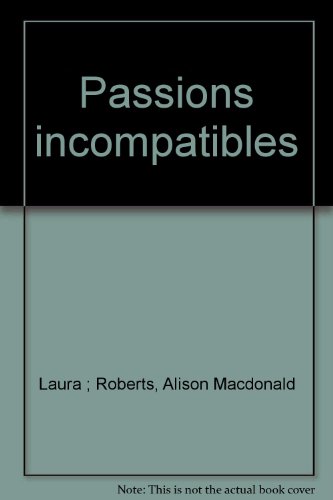 Stock image for Passions incompatibles for sale by Librairie Th  la page
