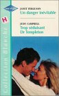 Stock image for Danger inevitable+trop seduisant dr templeton blanche 596 for sale by Librairie Th  la page