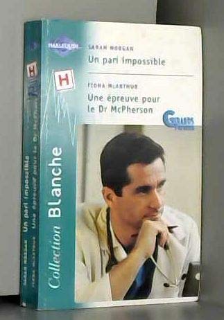 Beispielbild fr Pari impossible / Une preuve pour le dr McPherson zum Verkauf von Librairie Th  la page